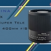 SZX Super Tele 400mm F8 محصول جدید توکینا